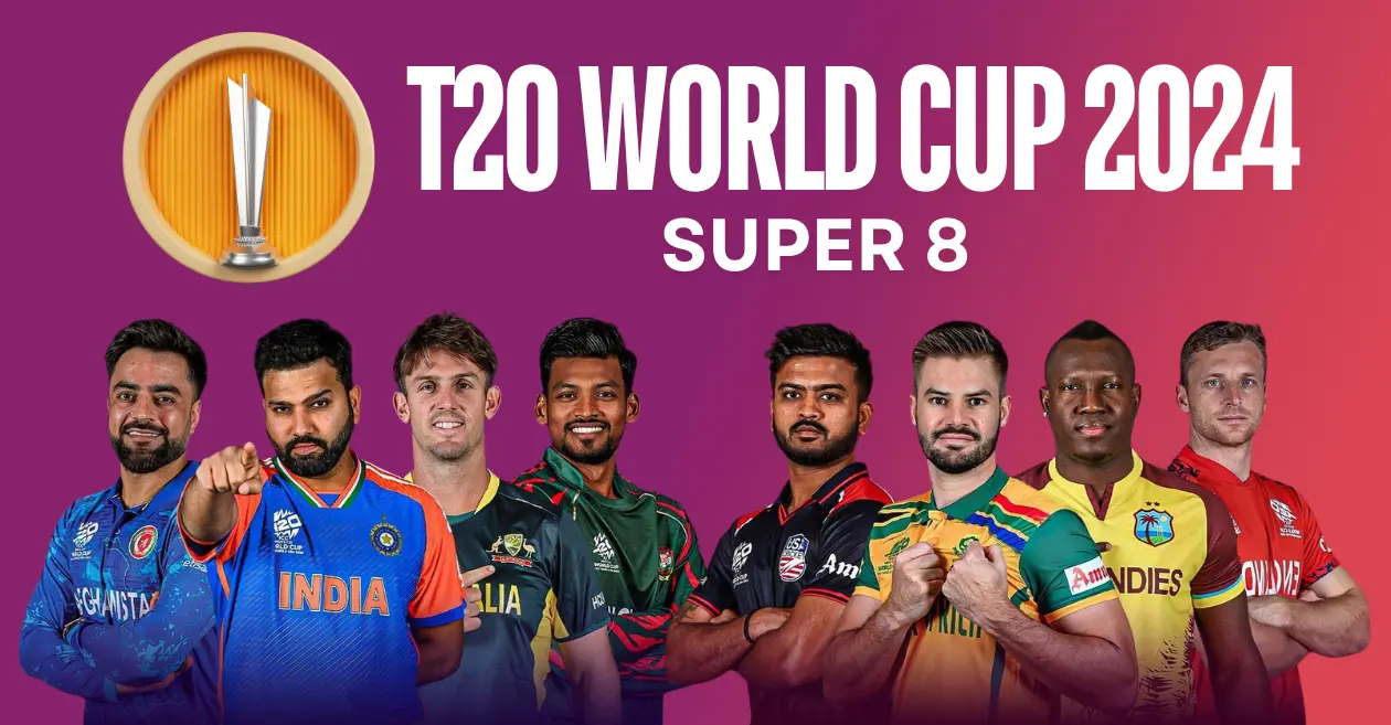 ICC MEN’S T20 WORLD CUP: SUPER 8 TEAMS, FIXTURES, AND MATCH DATES CONFIRMED