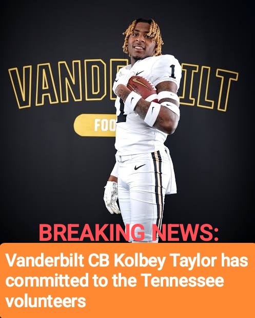 Tennessee volunteers landed Vanderbilt Cornerback Kolbey Taylor…