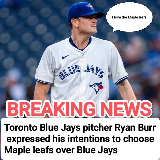 Ryan Burr opts for the Maple Leafs instead of the Blue Jays in the latest update…