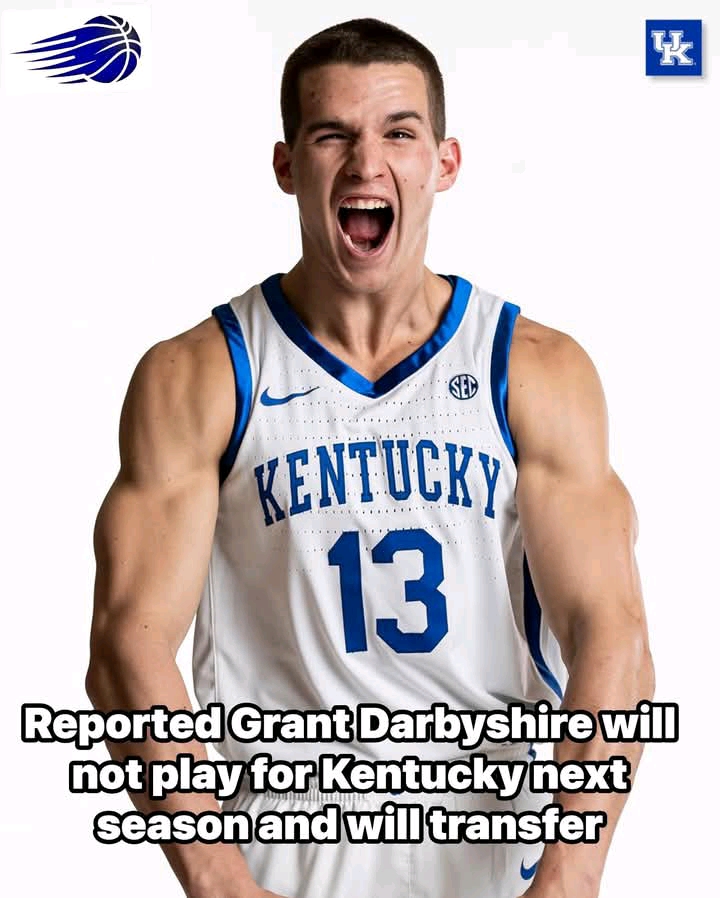 Breaking: Lexington, KY – In a move that has surprised many within the college basketball world, Kentucky Wildcats guard Grant Derbyshire has announced he will not be returning to the team for the upcoming season and will instead be transferring to…..